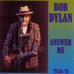 Bob Dylan : Answer Me